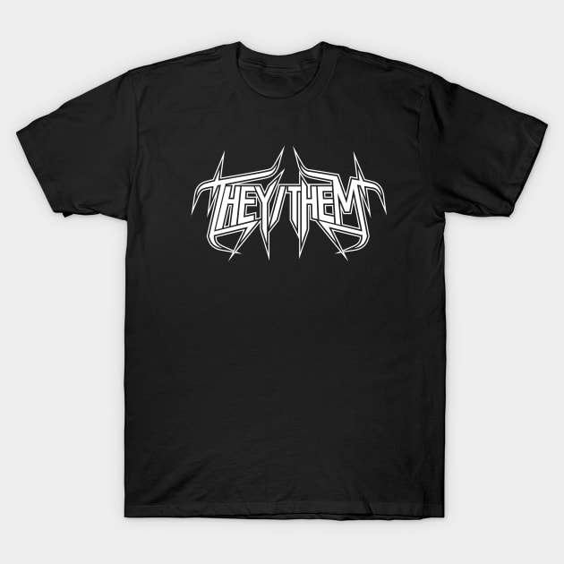 Metal They/Them T-Shirt by patrickkingart